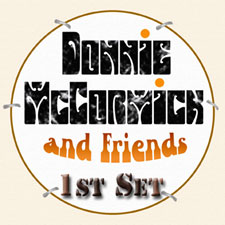 Donnie McCormick & Friends - 1st Set
